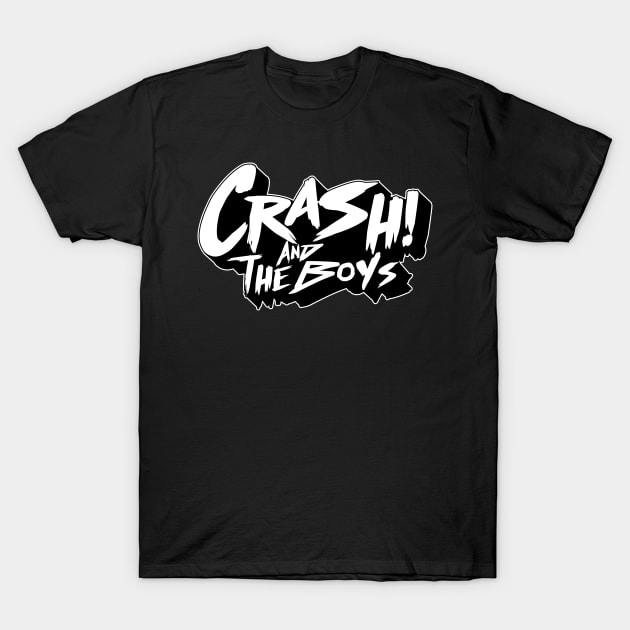 Crash and the Boys !!! T-Shirt by clownescape